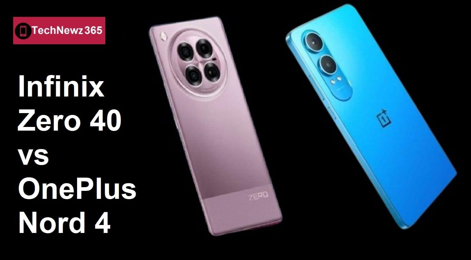 Infinix Zero 40 vs OnePlus Nord 4