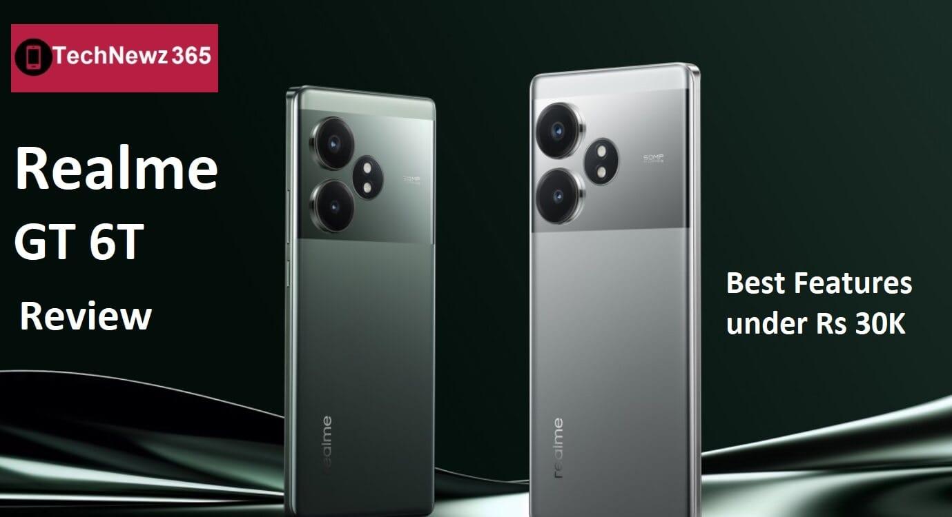 Realme GT 6T Review