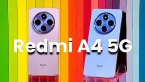 Xiaomi Unveils the Incredible Redmi A4 5G