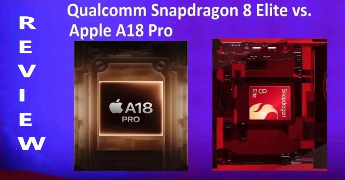 Qualcomm Snapdragon 8 Elite vs Apple A18 Pro: Which Chip Dominates the Competition?