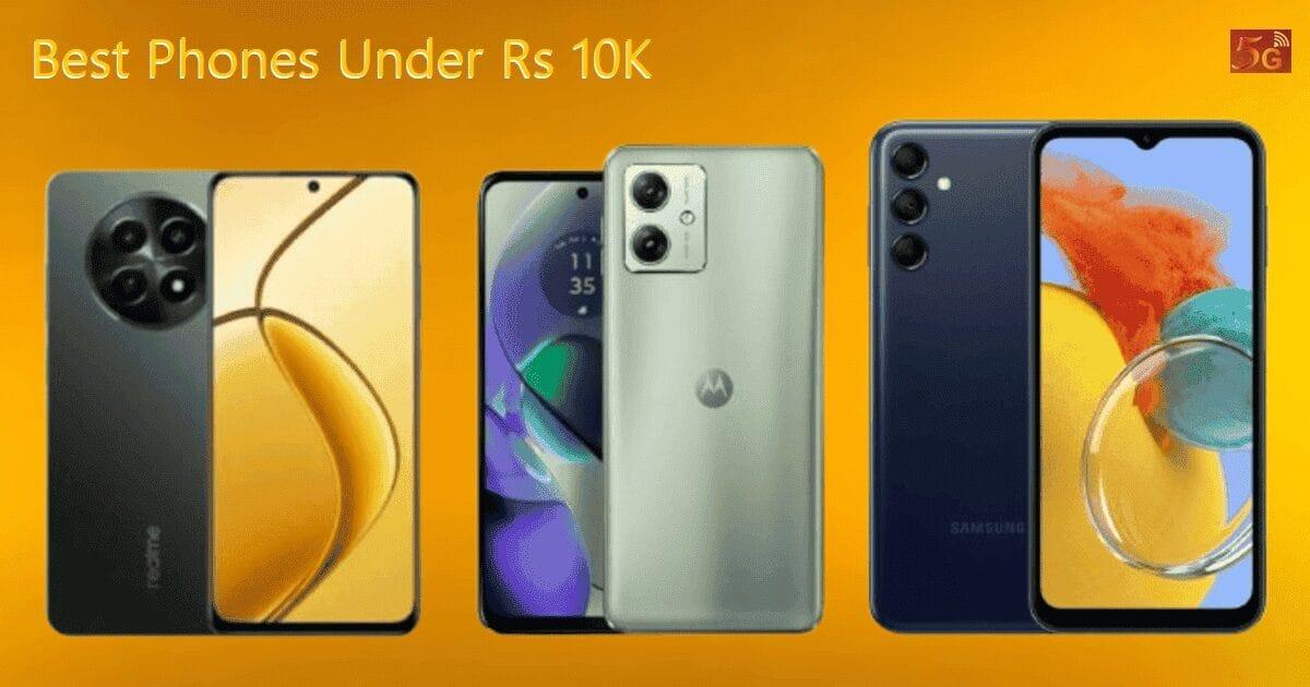 Top Budget Smartphones Under Rs 10k